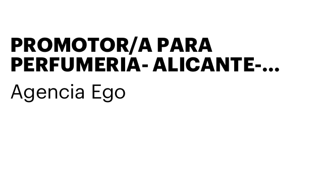 PROMOTOR/A PARA PERFUMERIA- ALICANTE- CAMPAÑA DE NAVIDAD