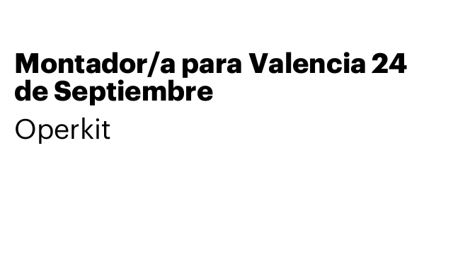 Montador/a para Valencia 24 de Septiembre