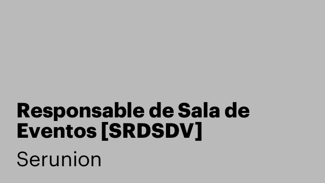 Responsable de Sala de Eventos [SRDSDV]