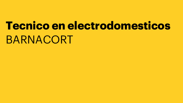 Tecnico en electrodomesticos