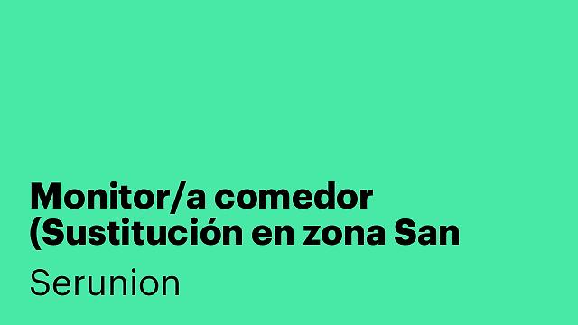 Monitor/a comedor (Sustitución en zona San Blas) [SMNDB]