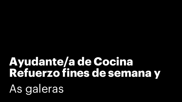 Ayudante/a de Cocina Refuerzo fines de semana y festivos.
