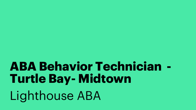 ABA Behavior Technician  - Turtle Bay- Midtown Manhattan, NY