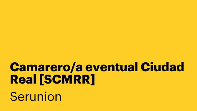 Camarero/a eventual Ciudad Real [SCMRR]