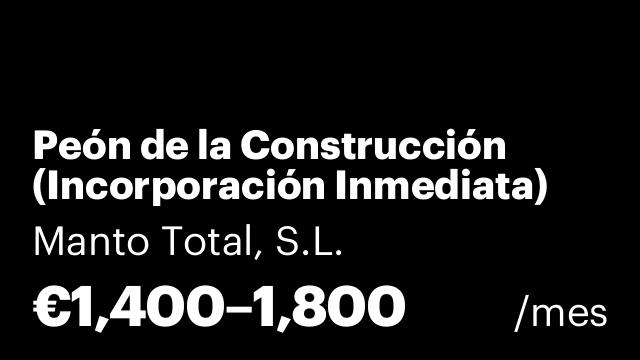 Peón de la Construcción (Incorporación Inmediata)