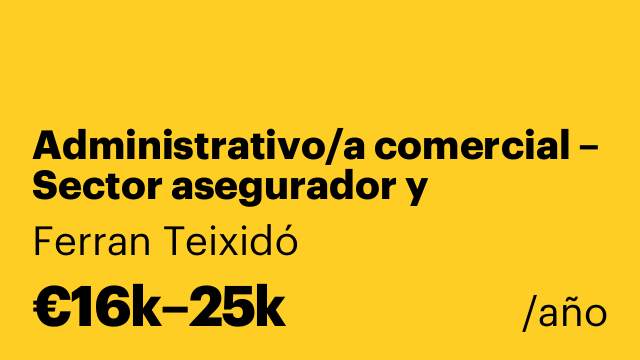 Administrativo/a comercial – Sector asegurador y financiero