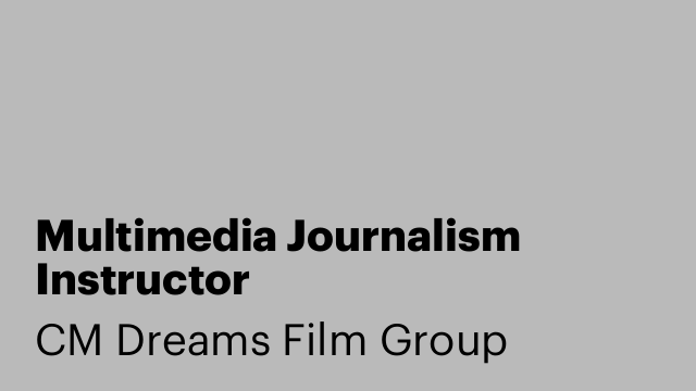Multimedia Journalism Instructor