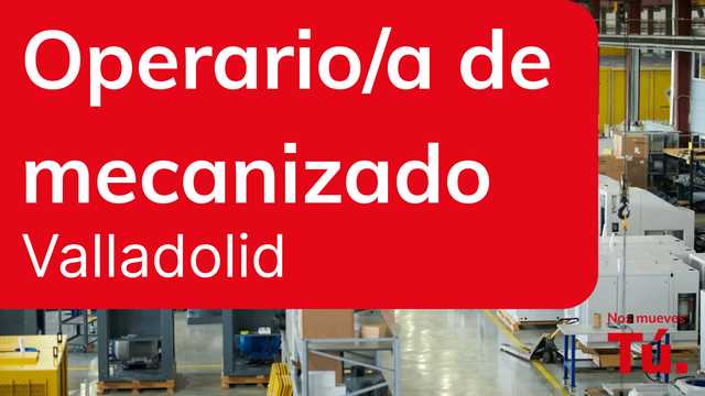 Operario/a de Mecanizado - Valladolid