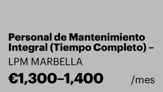 Personal de Mantenimiento Integral (Tiempo Completo) – Marbella