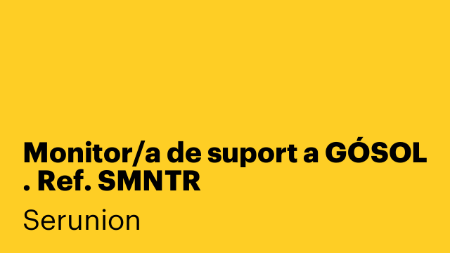Monitor/a de suport a GÓSOL . Ref. SMNTR