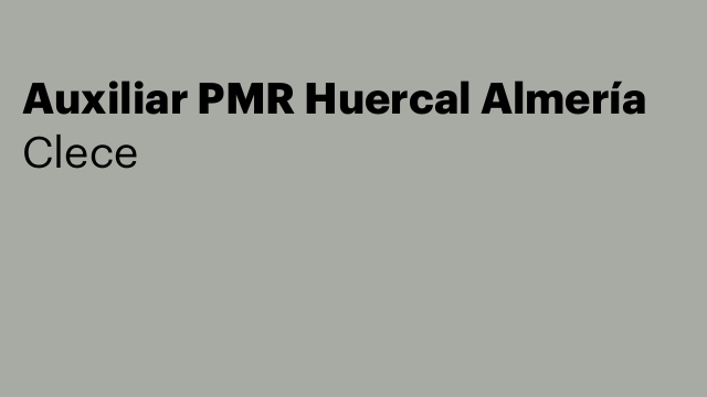 Auxiliar PMR Huercal Almería