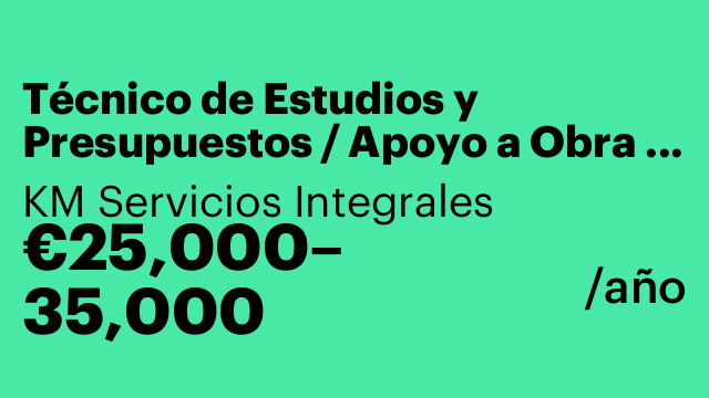 Técnico de Estudios y Presupuestos / Apoyo a Obra – Sector Construcción