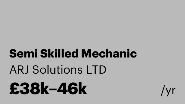Semi Skilled Mechanic