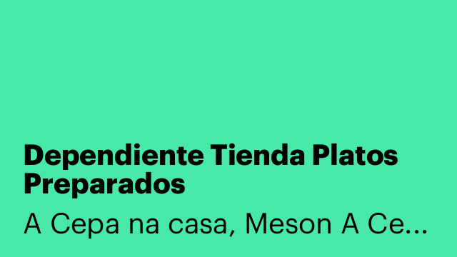Dependiente Tienda Platos Preparados