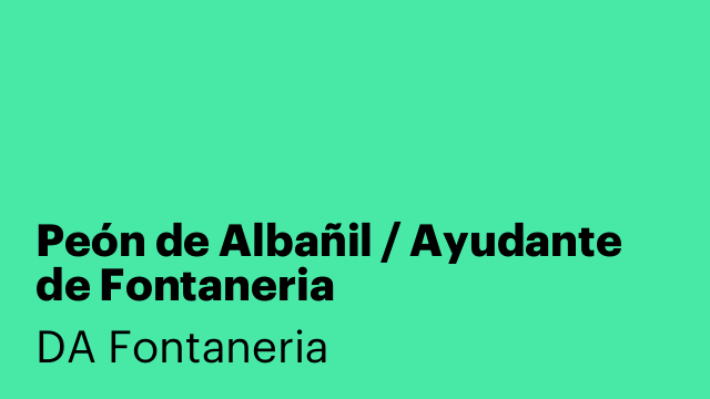 Peón de Albañil / Ayudante de Fontaneria
