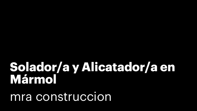 Solador/a y Alicatador/a en Mármol