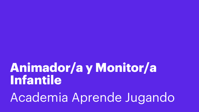 Animador/a y Monitor/a Infantile