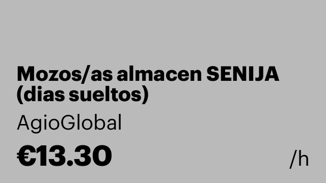 Mozos/as almacen SENIJA (dias sueltos)