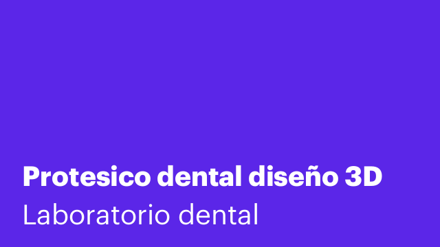 Protesico dental diseño 3D