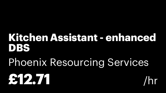 Kitchen Assistant - enhanced DBS