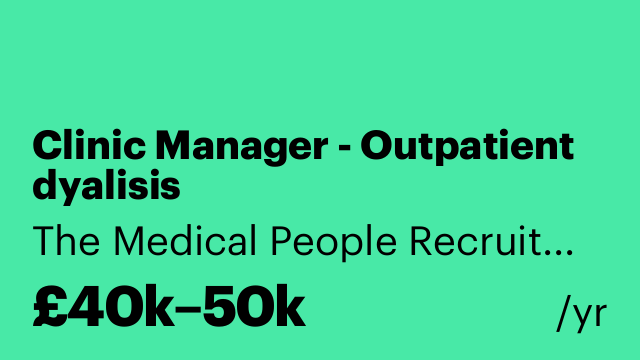 Clinic Manager - Outpatient dyalisis