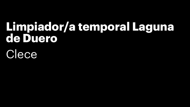 Limpiador/a temporal Laguna de Duero