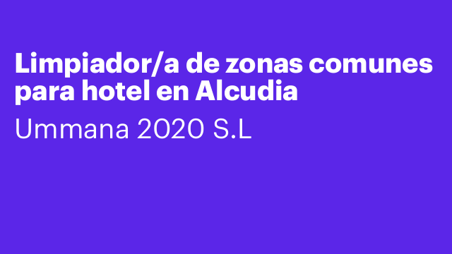 Limpiador/a de zonas comunes para hotel en Alcudia