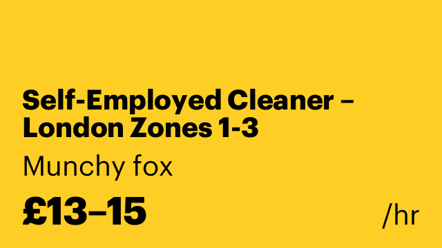 Self-Employed Cleaner – London Zones 1-3