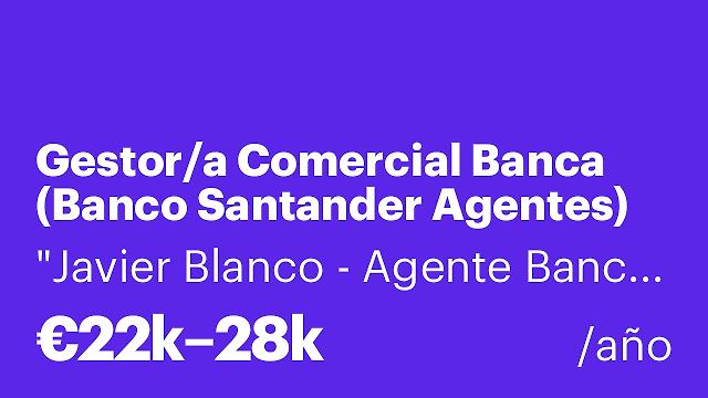 Gestor/a Comercial Banca (Banco Santander Agentes)