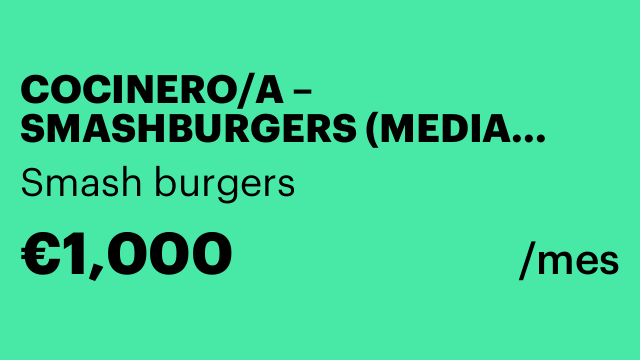 COCINERO/A – SMASHBURGERS (MEDIA JORNADA)