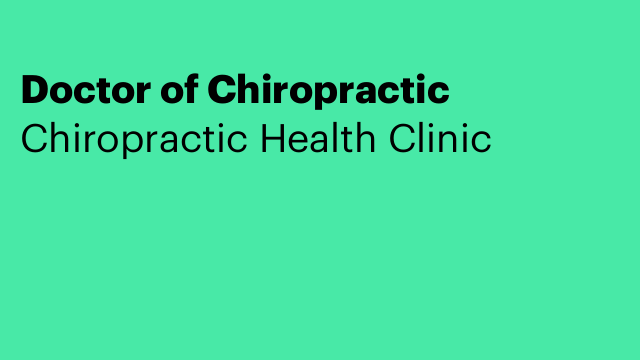 Doctor of Chiropractic