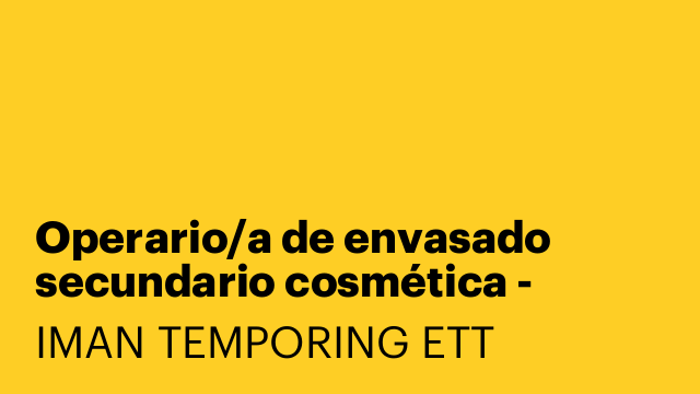 Operario/a de envasado secundario cosmética - Viladecans