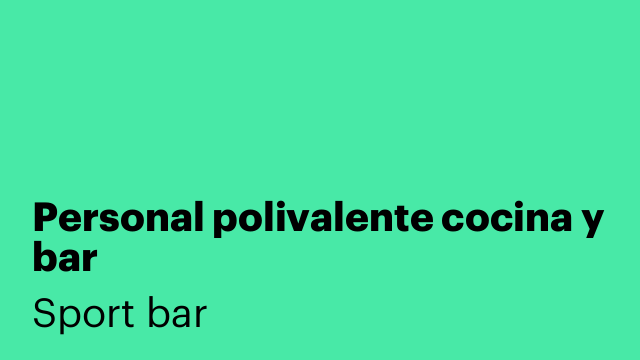 Personal polivalente cocina y bar