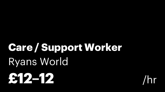 Care / Support Worker