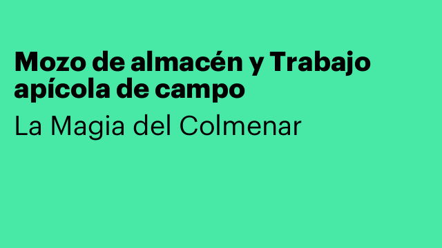 Mozo de almacén y Trabajo apícola de campo