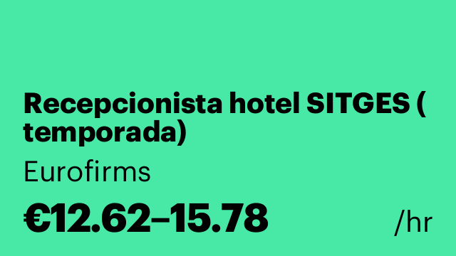 Recepcionista hotel SITGES ( temporada)