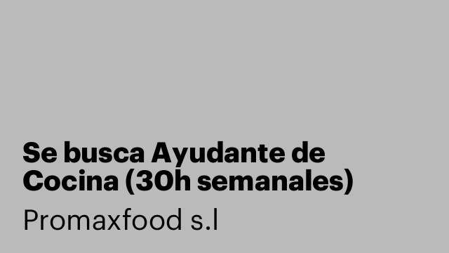 Se busca Ayudante de Cocina (30h semanales)
