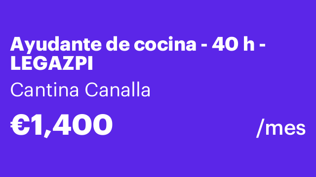 Ayudante de cocina - 40 h - LEGAZPI