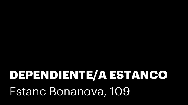 DEPENDIENTE/A ESTANCO