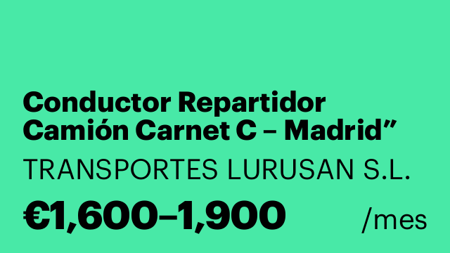 Conductor Repartidor Camión Carnet C – Madrid”