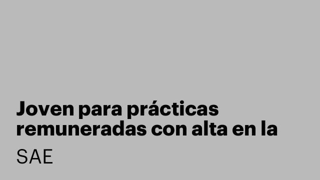Joven para prácticas remuneradas con alta en la Seguridad Social