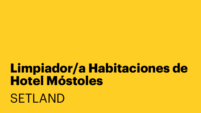 Limpiador/a Habitaciones de Hotel Móstoles