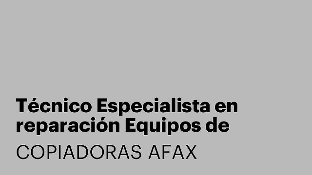 Técnico Especialista en reparación Equipos de Impresión