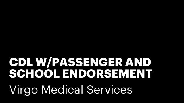CDL W/PASSENGER AND SCHOOL ENDORSEMENT