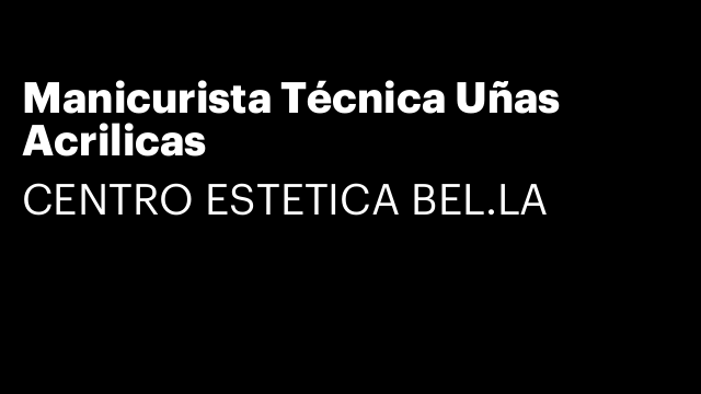 Manicurista Técnica Uñas Acrilicas