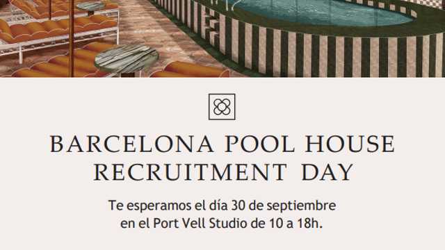 Recruitment Day - 30.09 Pool House Barcelona!