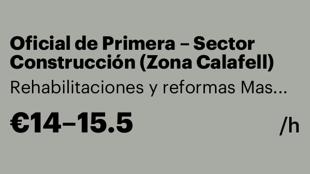Oficial de Primera – Sector Construcción (Zona Calafell)