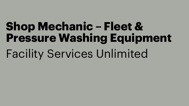 Shop Mechanic – Fleet & Pressure Washing Equipment
