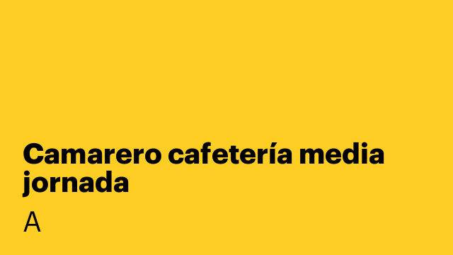 Camarero cafetería media jornada
