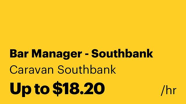 Bar Manager - Southbank